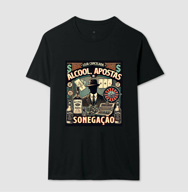 Camiseta Álcool Apostas e Sonegação