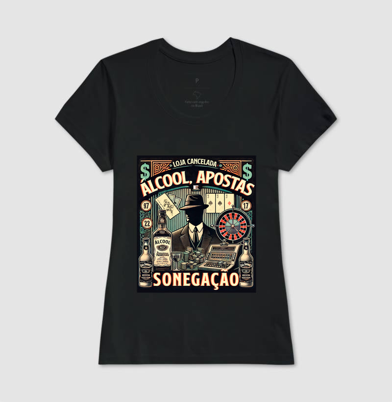 Camiseta Álcool Apostas e Sonegação