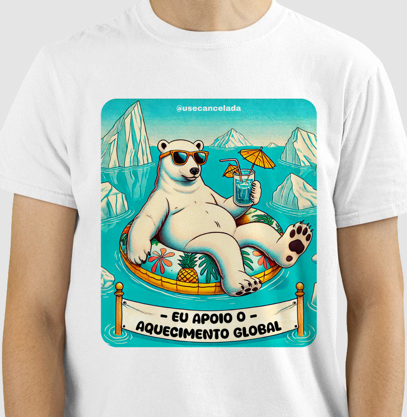 Camiseta Eu Apoio o Aquecimento Global